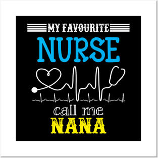 My Favorite Nurse Calls Me nana Funny Mother's Gift Posters and Art